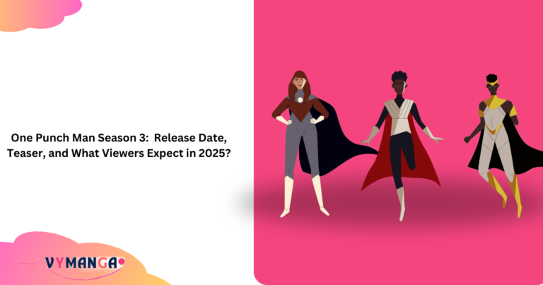 One Punch Man Season 3:  Release Date, Teaser, and What Viewers Expect in 2025?